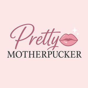 Pretty MotherPucker Collection