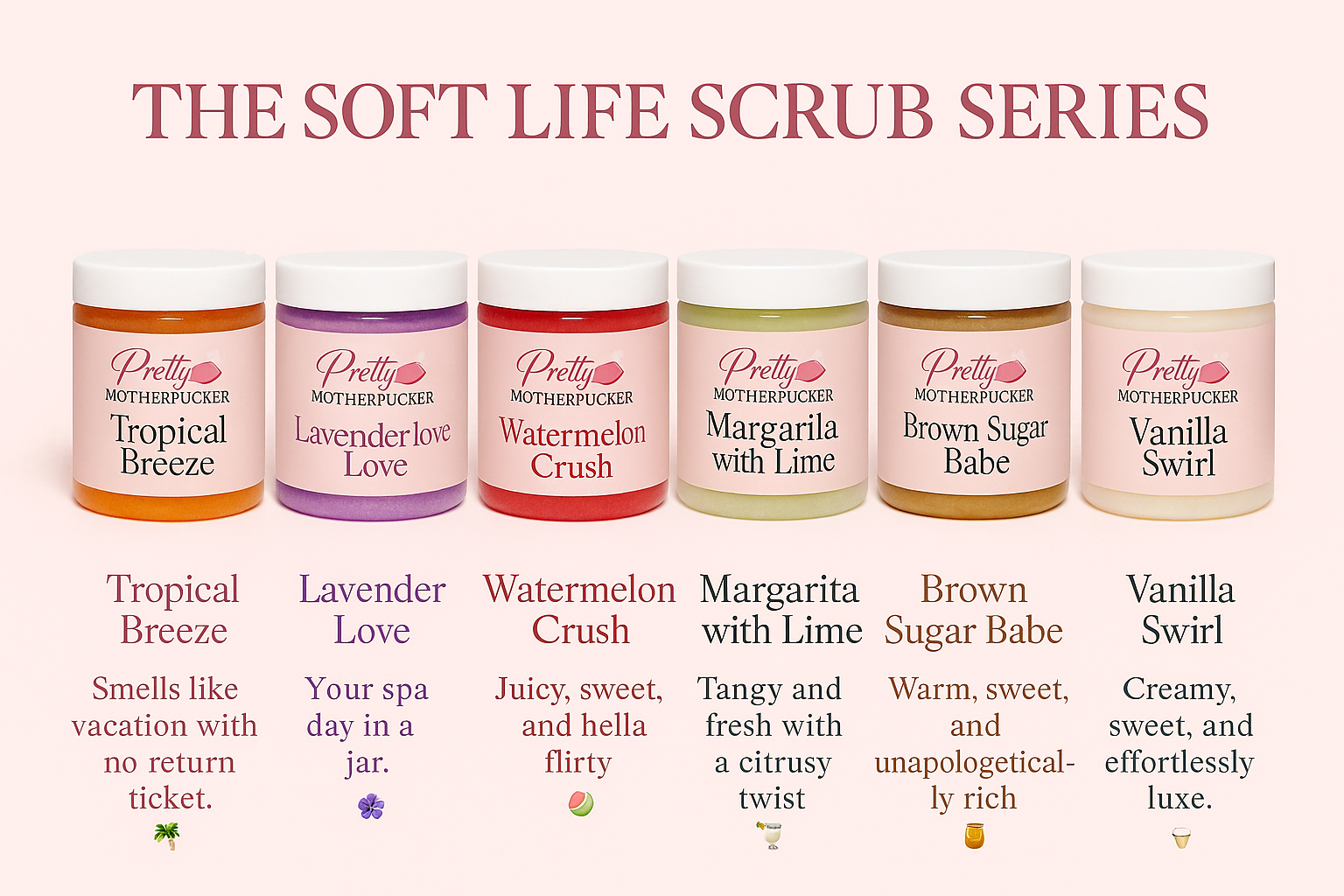 The Soft Life Scrub Series
