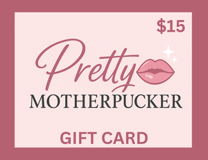 Pretty MotherPucker Gift Card