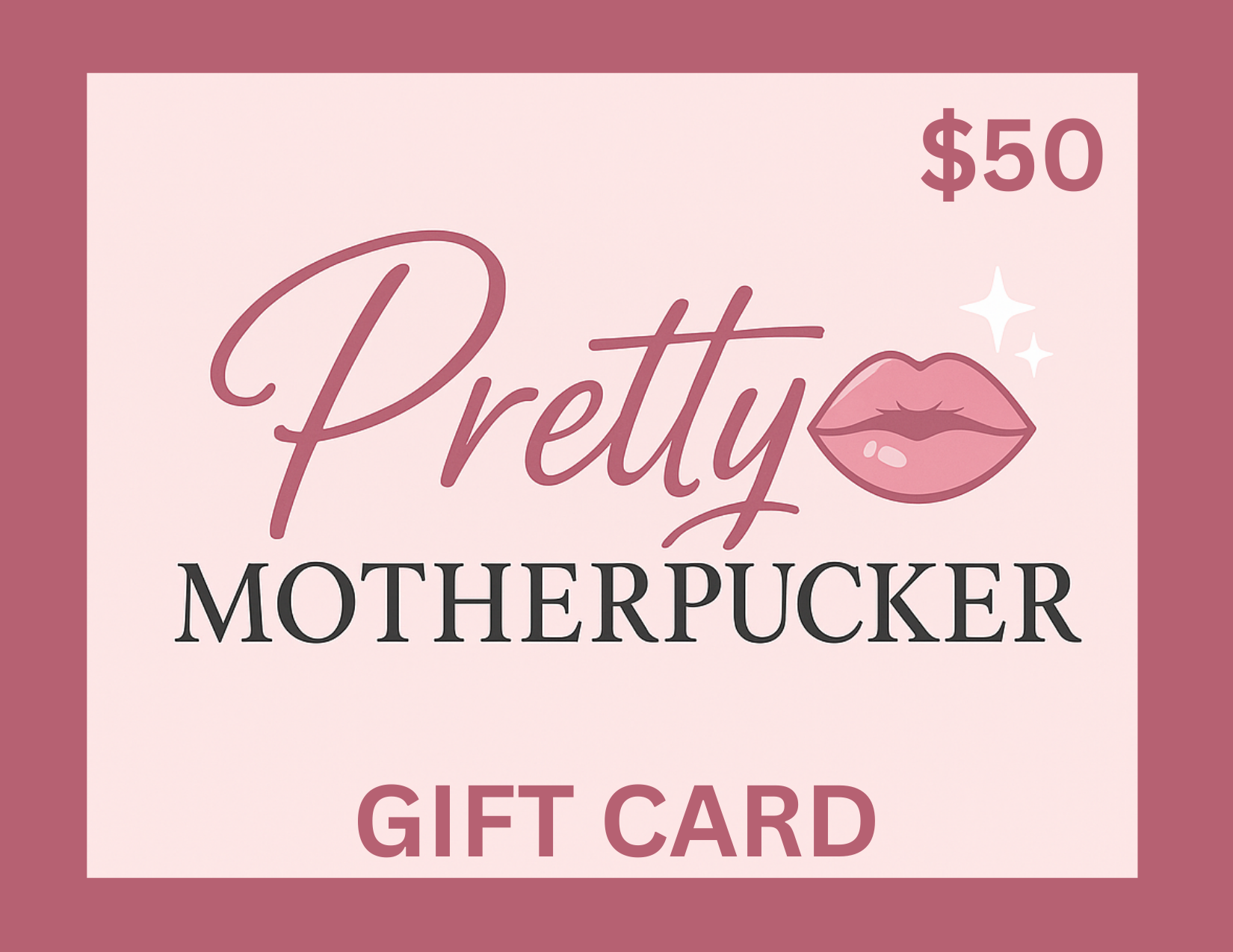 Pretty MotherPucker Gift Card